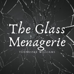 THE GLASS MENAGERIE @ Carrollwood Cultural Center (Main Theatre)
