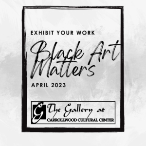 2023 Call for Art Black Art Matters graphic
