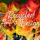 Recycled Art & Design