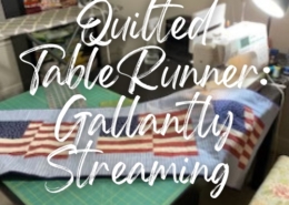 Quilted Table Runner_ Gallantly Streaming