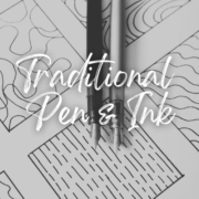 Traditional Pen & Ink