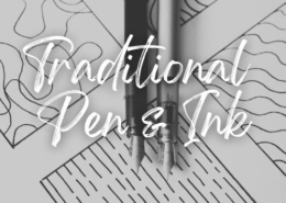Traditional Pen & Ink