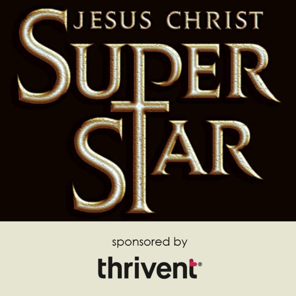Jesus Christ Superstar sponsored by thrivent