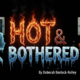 Hot & Bothered by Deb Kelley
